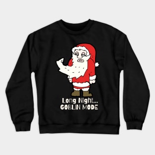 Santa in Goblin Mode Crewneck Sweatshirt